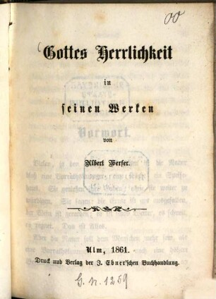 Gottes Herrlichkeit in seinen Werken von Albert Werfer : [Auch mit dem Vortitel:] Gottes Herrlichkeit in der Natur