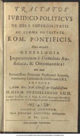 Tractatus Iuridico-Politicus De Iure Superioritatis Ac Summa Potestate Rom. Pontificis
