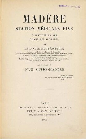 Madère, station médicale fixe : climat des plaines, climat des altitudes ; accompagné d'un Guide-Madère