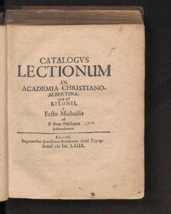 WS 1668/69: Catalogvs Lectionum In Academia Christiano-Albertina, quae est Kilonii, à Festo Michaelis ad Festum Paschatos habendarum Anno MDCLXIIX