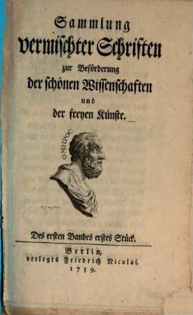 Sammlung vermischter Schriften zur Beförderung der schönen Wissenschaften und der freyen Künste, 1,1. 1759