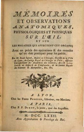 Mémoires et observations anatomiques, physiologiques et physiques sur l'oeil, et sur les maladies qui affectent cet organe