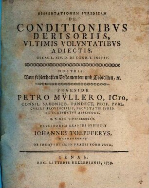 Diss. iur. de conditionibus derisoriis, ultimis voluntatibus adiectis