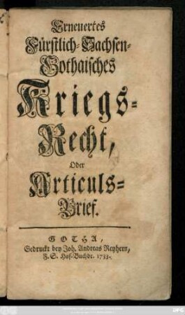 Erneuertes Fürstlich-Sachsen-Gothaisches Kriegs-Recht, Oder Articuls-Brief