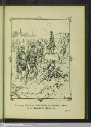 Kronprinz Albert als Befehlshaber der sächsischen Armee in der Schlacht bei Königgrätz