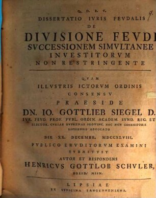 Dissertatio Jvris Fevdalis De Divisione Fevdi Svccessionem Simvltanee Investitorvm Non Restringente