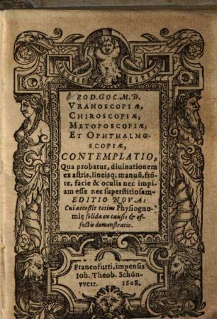 Uranoscopiae, Chiroscopiae, Metoposcopiae, et Ophthalmoscopiae, Contemplatio, ...
