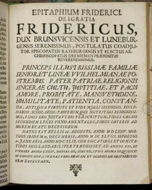 Epitaphium Friderici. Dei Gratia Fridericus, Dux Brunsvicensis Et Luneburgensis [...]