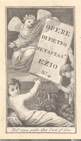 Opere Di Pietro Metastas[i]o. Ezio No. 4