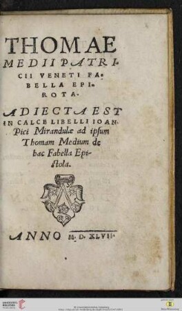 THOMAE MEDII PATRI-CII VENETI FA=BELLA EPI=ROTA.