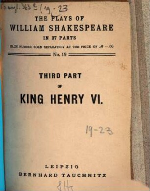The plays of William Shakespeare : in 37 parts, 19. Third part of King Henry VI.
