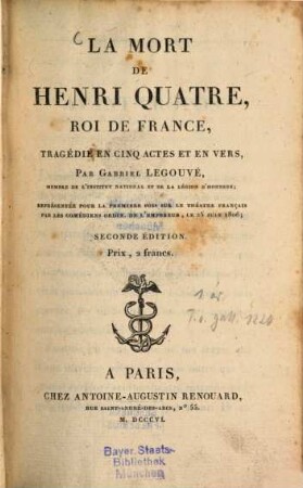 La Mort de Henri Quatre Roi de France : Tragédie en 5 actes et en vers