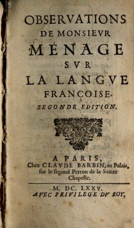 Observations De Monsievr Ménage Svr La Langve Françoise, [1]