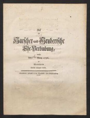Auf die Harscher- und Gruberische Ehe-Verbindung, Welche den Mertz 1756. zu Mannheim feierlich vollzogen wurde