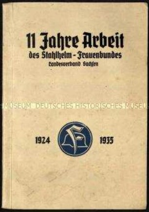 Festschrift anlässlich des elfjährigen Bestehens des Stahlhelm-Frauenbundes in Sachsen