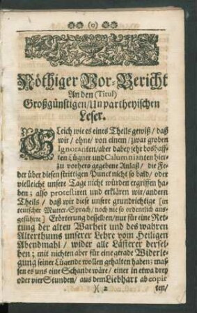 Nöthiger Vor-Bericht An den (Titul) Großgünstigen/Unpartheyischen Leser