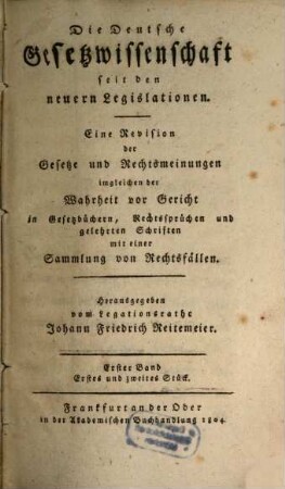 Die deutsche Gesetzwissenschaft seit den neuern Legislationen. 1. (1804)
