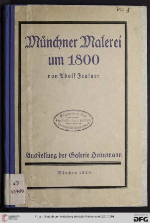 Münchner Malerei um 1800 : Ausstellung in der Galerie Heinemann München