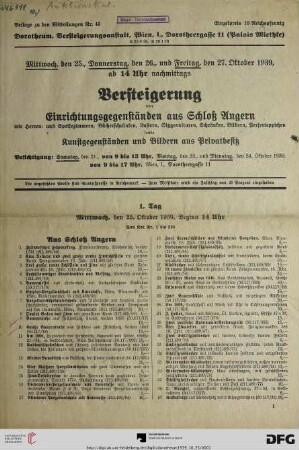 Versteigerung von Einrichtungsgegenständen aus Schloß Angern wie Herren- und Speisezimmern, Bücherschränken, Lustern, Sitzgarnituren, Schränken, Bildern, Perserteppichen sowie Kunstgegenständen und Bildern aus Privatbesitz : Versteigerung 25., 26. und 27. Oktober 1939