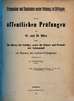 Zu den öffentlichen Prüfungen am ... ladet die Eltern der Schüler, sowie die Gönner und Freunde der Lehranstalt im Namen des Lehrer-Collegiums ehrerbietigst ein. 1874/75
