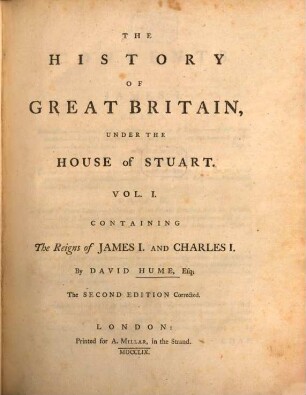 The History Of Great Britain, Under The House of Stuart, 1. Containing The Reigns of James I. And Charles I.