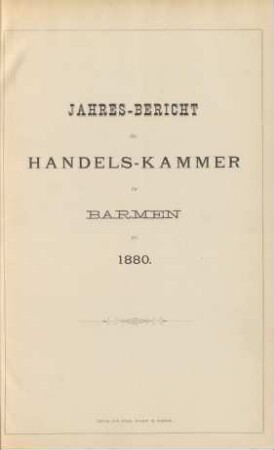 pro 1880: Jahresbericht der Handelskammer zu Barmen / Handelskammer <
