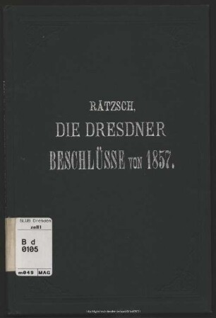Die "Dresdner Beschlüsse" vom Jahre 1857 : ... zur Feier des 50jährigen Jubiläums des Königl. stenograph. Instituts als Festgabe und Beilage zur Festschrift ...