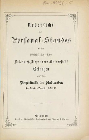 Übersicht des Personalstandes der Königlich Bayerischen Friedrich-Alexanders-Universität Erlangen : nebst dem Verzeichnisse der Studierenden. 1879/80. WS.