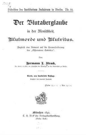 Der Blutaberglaube in der Menschheit, Blutmorde und Blutritus : zugleich eine Antwort auf die Herausforderung des "Osservatore Cattolico" / von Hermann L. Strack