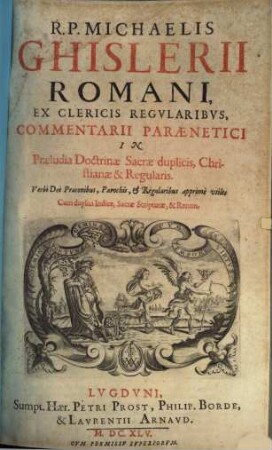 Commentarii paraenetici in Praeludia doctrinae sacrae duplicis, christ. et regul.