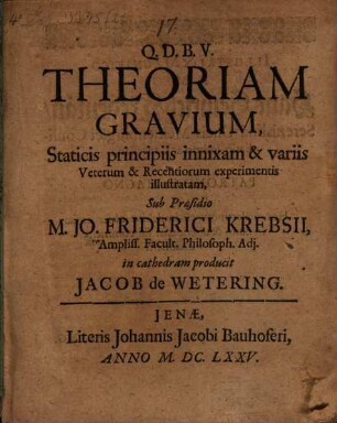 Theoriam gravium staticis principiis innixam et variis veterum et recentiorum experimentis illustratam