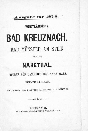 Voigtländer's Bad Kreuznach, Bad Münster am Stein und das Nahethal : Führer für Besucher des Nahethals