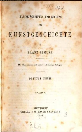 Kleine Schriften und Studien zur Kunstgeschichte, 3. Kleine Schriften über neuere Kunst und deren Angelegenheiten