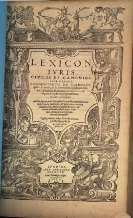 Lexicon Iuris Civilis et Canonici : sive potius Thesaurus de Verborum quae ad Ius pertinent Significatione