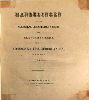 Handelingen van de Algemeene Synode der Christelijke Hervormde Kerk in het Koningrijk der Nederlanden. 1841 = Vol. V