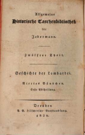Die Geschichte der Lombardei, 4,1. Bd. 4, Von dem Ende der spanischen Herrschaft in Mailand bis auf die Zeiten des lombardisch-venetianischen Königreiches ; 1. Abtheilung, Von 1706 bis 1814