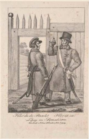 "Hast du die Parole? Hier ist sie.": zwei bewaffnete Männer an einer Holzpforte während des Leipziger Volksaufstandes im September 1830 nach dem Vorbild der französischen Julirevolution, aus einer Reihe