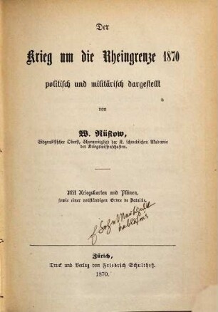 Der Krieg um die Rheingrenze 1870 politisch und militärisch dargestellt von W. Rüstow : Mit Kriegskarten und Plänen, 1