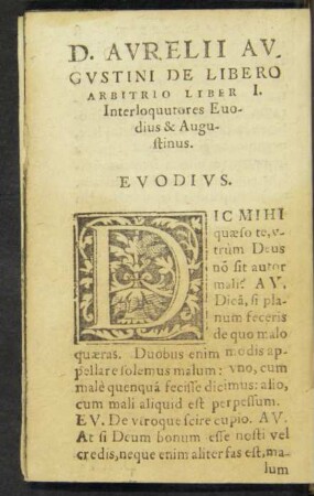 D. Aurelii Augustini De Libero Arbitrio Liber I. Interloquutores Evodius & Augustinus.