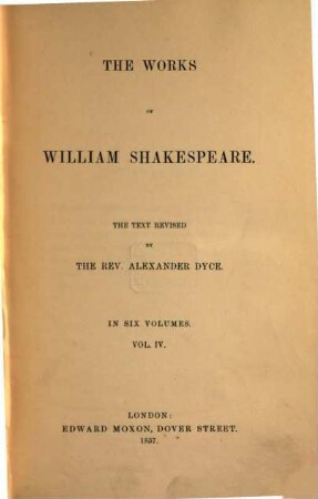 The Works of William Shakespeare : the Text revised. 4