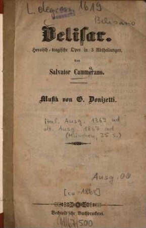 Belisar : Heroisch-tragische Oper in 3 Abtheilungen v. Salvator Cammerano. Musik v. G[aetano] Donizetti. [Umschlagt.]