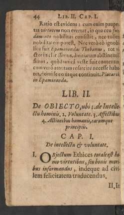 Lib. II. De Obiecto, ubi 1. de Intellectu hominis, 2. Voluntate, 3. Affectibus, 4. Actionibus humanis, earumque principiis.