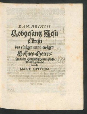 Dan. Heinsii Lobgesang Jesu Christi des einigen unnd ewigen Sohnes Gottes: