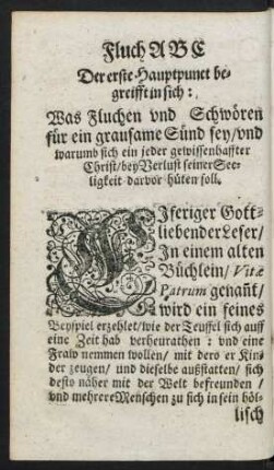 Der erste Hauptpunct begreifft in sich: Was Fluchen und Schwören für ein grausame Sünd sey/ und warumb sich ein jeder gewissenhaffter Christ/ bey Verlust seiner Seeligkeit davor hüten soll.
