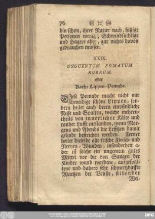 XXIX. Unguentum Pomatum Rubrum. oder Rothe Lippen-Pomade.