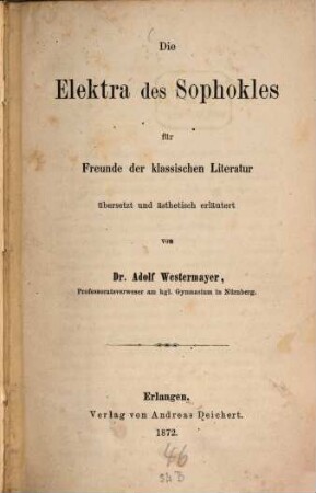 Die Elektra des Sophokles : für Freunde der klassischen Literatur