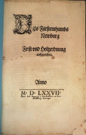 Des Fürstenthumbs Newburg Forst- und Holtzordnung : Anno 1577