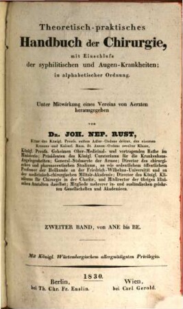 Theoretisch-praktisches Handbuch der Chirurgie : mit Einschluss der syphilitischen und Augen-Krankheiten ; in alphabetischer Ordnung. 2, Ane - Be