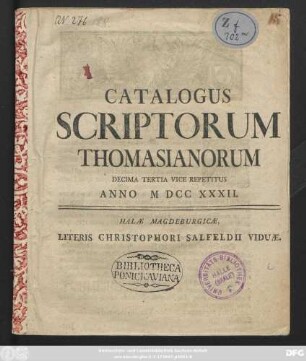 Catalogus Scriptorum Thomasianorum Decima Tertia Vice Repetitus Anno MDCCXXXII.