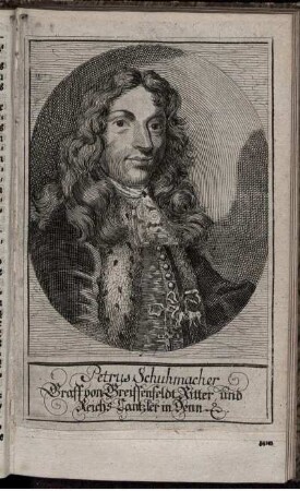 Porträt "Petrus Schuhmacher Graff von Greiffenfeldt Ritter und Reichs-Cantzler in Denn[...]"